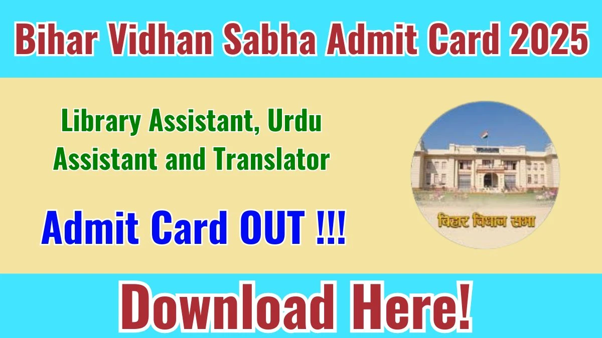 Bihar Vidhan Sabha Mains Admit Card 2025 OUT Download Link vidhansabha.bihar.gov.in
