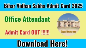 Bihar Vidhan Sabha Office Attendant 05/2023 Admit Card 2025 OUT Download Link vidhansabha.bih.nic.in Bihar Vidhan Sabha Office Attendant 05/2023 Admit Card 2025 OUT Download Link vidhansabha.bih.nic.in