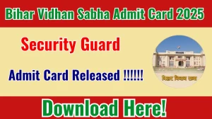 Bihar Vidhan Sabha Security Guard PET Admit Card 2025 OUT Download Link vidhansabha.bih.nic.in Bihar Vidhan Sabha Security Guard PET Admit Card 2025 OUT Download Link vidhansabha.bih.nic.in
