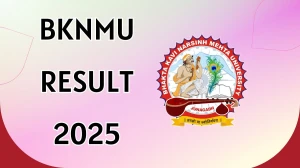 BKNMU Result 2025 Released at bknmu.edu.in Direct Link to Download 2nd and 3rd Semester Result