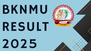 BKNMU Result 2025 Released at bknmu.edu.in Direct Link to Download DMLT Result