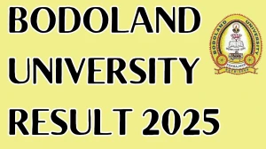 Bodoland University Result 2025 Released at buniv.edu.in Direct Link to Download 2nd and 4th Semester Result