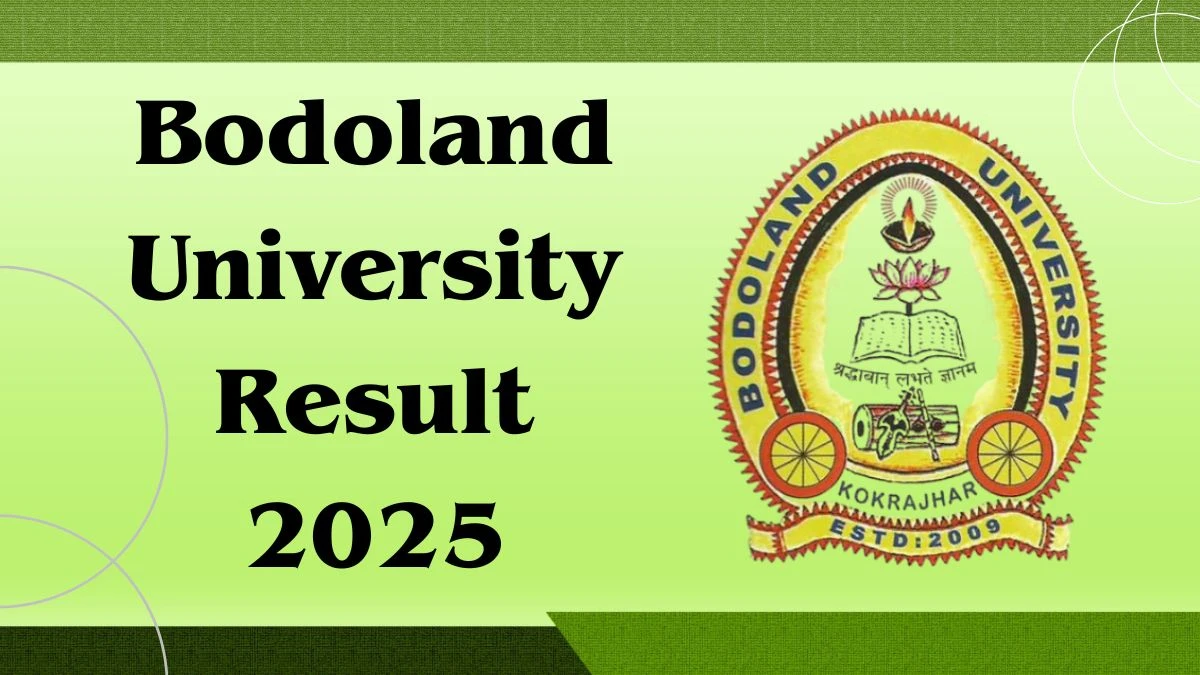 Bodoland University Result 2025 Released at buniv.edu.in Direct Link to Download 2nd and 4th Semester Result