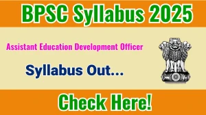 BPSC AEDO Syllabus 2025 Out Direct Link to Download Syllabus PDF here BPSC AEDO Syllabus 2025 Out Direct Link to Download Syllabus PDF here