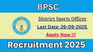 BPSC District Sports Officer Recruitment 2025 - Apply Online for 33 Posts by Sep 26