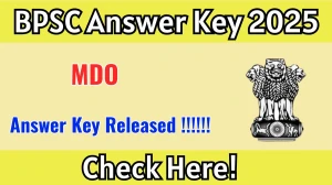 BPSC MDO Answer Key 2025 Released – Download at bpsc.bihar.gov.in