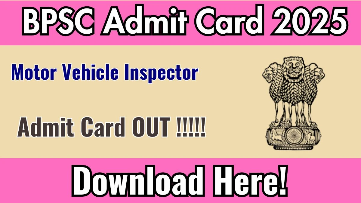 BPSC MVI Admit Card 2025 OUT Download Link bpsc.bihar.gov.in