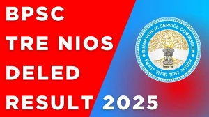 BPSC TRE NIOS DElEd Result 2025 Out at bpsc.bihar.gov.in Direct Link to Download Result