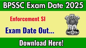 BPSSC Enforcement SI Exam Date 2025 Out for 33 Posts at bpssc.bihar.gov.in Check Details Here BPSSC Enforcement SI Exam Date 2025 Out for 33 Posts at bpssc.bihar.gov.in Check Details Here