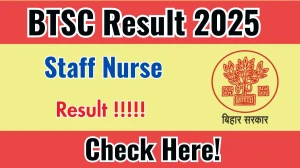 BTSC Staff Nurse Result 2025 will be released at btsc.bihar.gov.in, Direct Link to Download Result PDF Here