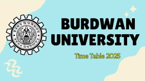 Burdwan University Time Table 2025 Announced @ buruniv.ac.in Details Here