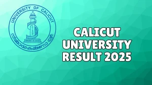 Calicut University Result 2025 Out at uoc.ac.in Direct Link to Download 4th Semester Result