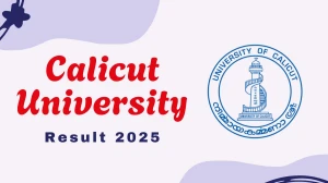 Calicut University Result 2025 Out at uoc.ac.in Direct Link to Download 1st Sem Result