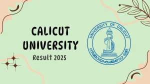 Calicut University Result 2025 Released at uoc.ac.in Direct Link to Download 2nd, 3rd, 4th Semester Result