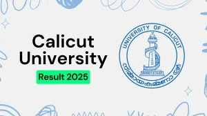 Calicut University Result 2025 Released at uoc.ac.in Direct Link to Download 3rd, 4th Sem Result