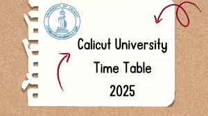 Calicut University Time Table 2025 Announced For 4th Semester @ pareekshabhavan.uoc.ac.in Details Here