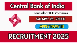 Central Bank of India Counselor FLCC Recruitment 2025 - Apply Offline for Posts