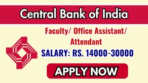 Central Bank of India Recruitment 2025 - Apply Offline for 06 Faculty/ Office Assistant/ Attendant Posts Central Bank of India Recruitment 2025 - Apply Offline for 06 Faculty/ Office Assistant/ Attendant Posts