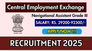 Central Employment Exchange Recruitment 2025 - Apply Offline for Navigational Assistant Grade III Posts