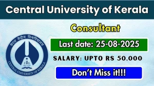 Central University of Kerala Consultant Recruitment 2025 - Apply Offline for 01 Posts
