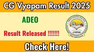 CG Vyapam ADEO Result 2025 Out at vyapamcg.cgstate.gov.in, Direct Link to Download Result PDF Here CG Vyapam ADEO Result 2025 Out at vyapamcg.cgstate.gov.in, Direct Link to Download Result PDF Here