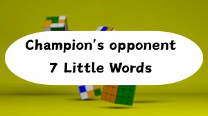 Champion's opponent 7 Little Words 10 letters Answer