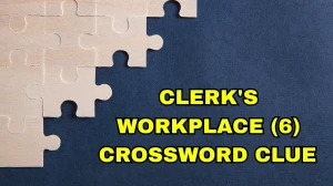 Clerk's workplace Crossword Clue Irish Daily Mail Quick 6 letters Answer