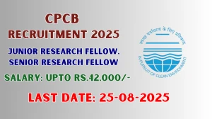 CPCB Recruitment 2025 - Apply Offline for 03 Junior Research Fellow, Senior Research Fellow Posts