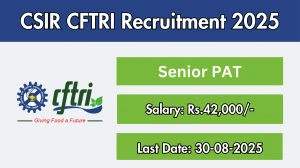 CSIR CFTRI Senior PAT Recruitment 2025 - Apply Online
