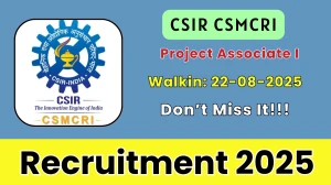 CSIR CSMCRI Project Associate I Recruitment 2025 – Walk in