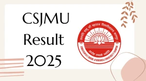CSJMU Result 2025 Released at csjmu.ac.in Direct Link to Download Part-II Result