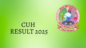 CUH Result 2025 Out at cuh.ac.in Direct Link to Download 3rd, 4th, 5th, 6th Semester Result