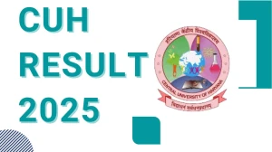 CUH Result 2025 Released at cuh.ac.in Direct Link to Download 2nd, 3rd and 4th Semester Result