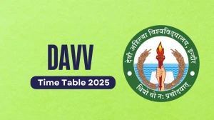 DAVV Time Table 2025 Out @ dauniv.ac.in Details Here DAVV Time Table 2025 Out @ dauniv.ac.in Details Here