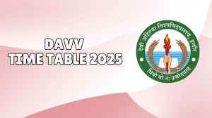 DAVV Time Table 2025 Out @ dauniv.ac.in Details Here