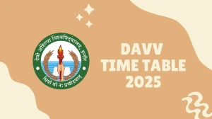 DAVV Time Table 2025 Out @ dauniv.ac.in Details Here
