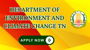 Department of Environment and Climate Change TN Recruitment 2025 - Apply Online for Project Associate, Personal Assistant and More Posts