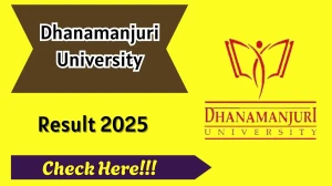 Dhanamanjuri University Result 2025 Released at dmu.ac.in Direct Link to Download 2nd, 4th, 5th and 6th Semester Result