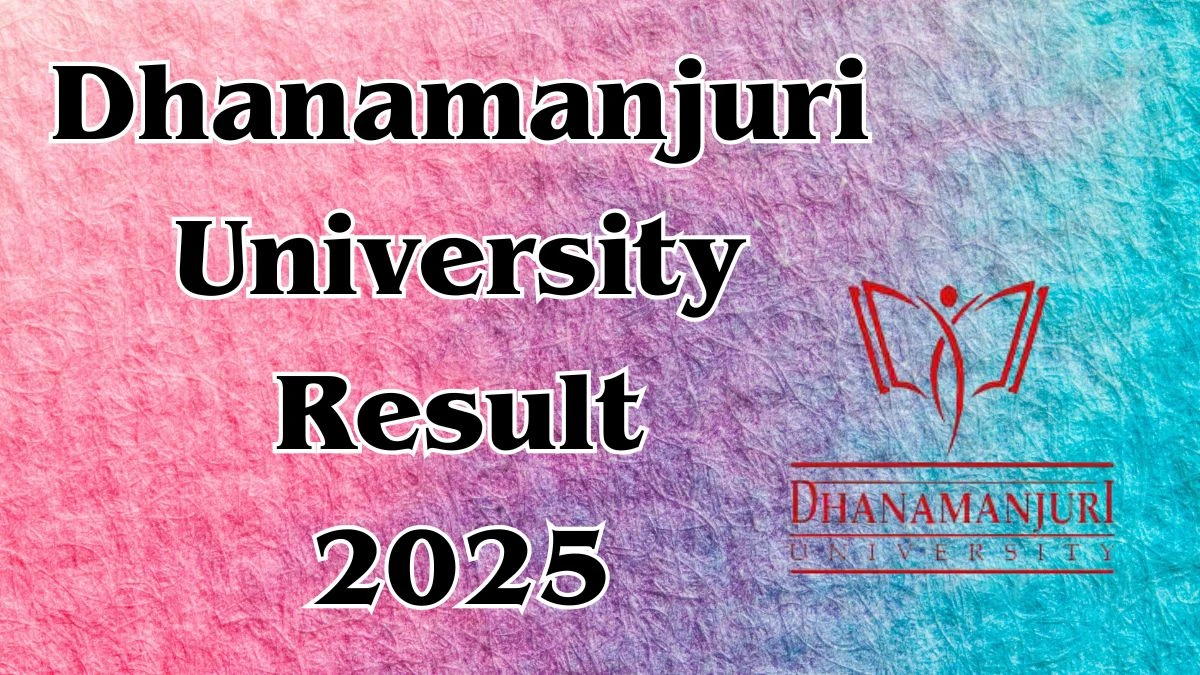 धनमंजुरी विश्वविद्यालय परिणाम 2025 DMU.AC.in पर जारी किया गया है।