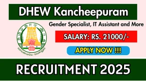 DHEW Kancheepuram Recruitment 2025 - Apply Offline for Gender Specialist, IT Assistant and More Posts