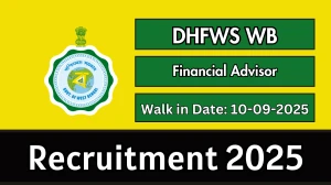 DHFWS WB Financial Advisor Recruitment 2025 – Walk in