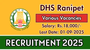 DHS Ranipet Recruitment 2025 - Apply Offline for 40 Staff Nurse, Pharmacist and More Posts