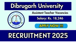 Dibrugarh University Assistant Teacher Recruitment 2025 – Walk in for 01 Posts Dibrugarh University Assistant Teacher Recruitment 2025 – Walk in for 01 Posts
