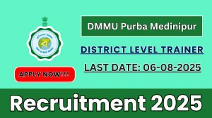 DMMU Purba Medinipur District Level Trainer Recruitment 2025 - Apply Online for 22 Posts