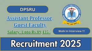 DPSRU Recruitment 2025 – Walk in for 12 Assistant Professor, Guest Faculty Posts