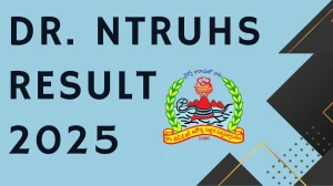 Dr. NTRUHS Result 2025 Released at drysruhs.edu.in Direct Link to Download PG Course Result