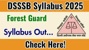 DSSSB Forest Guard Syllabus 2025 Out Direct Link to Download Syllabus PDF here