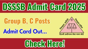DSSSB Group B, C Posts Admit Card 2025 OUT Download Link dsssb.delhi.gov.in