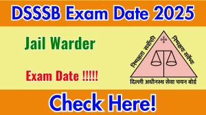 DSSSB Jail Warder Exam Date 2025 – Official Update Soon DSSSB Jail Warder Exam Date 2025 – Official Update Soon