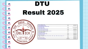 DTU Result 2025 Released at dtu.ac.in Direct Link to Download 2nd, 3rd, and 4th Semester Result